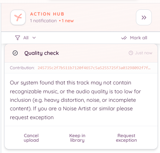 An Action Hub item flagged by the quality check: the system reports that the track may not contain recognizable music, with three action buttons — Cancel upload, Keep in library, Request exception.